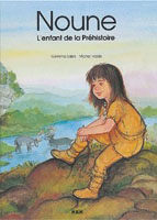 Noune, l'enfant de la Préhistoire